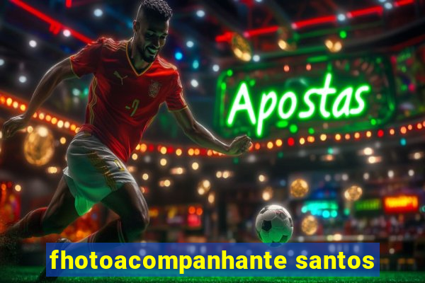 fhotoacompanhante santos